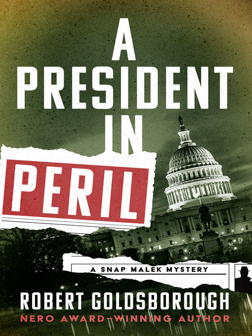 Title details for A President in Peril by Robert Goldsborough - Available